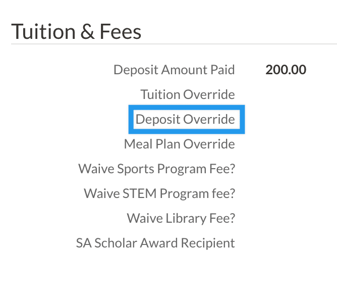 The Deposit Override field on the student record.