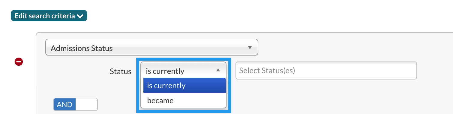 Search criteria showing the "is Currently" and "became" options for a status search.