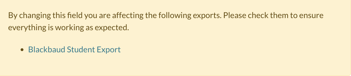 Message that appears when you click to edit an field that's used in an export.